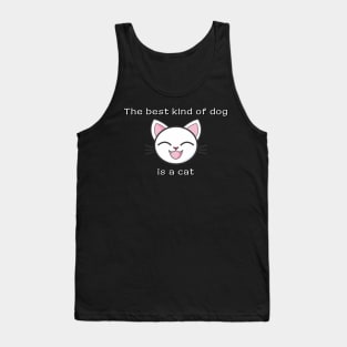 The best kind of dog is a cat Tank Top